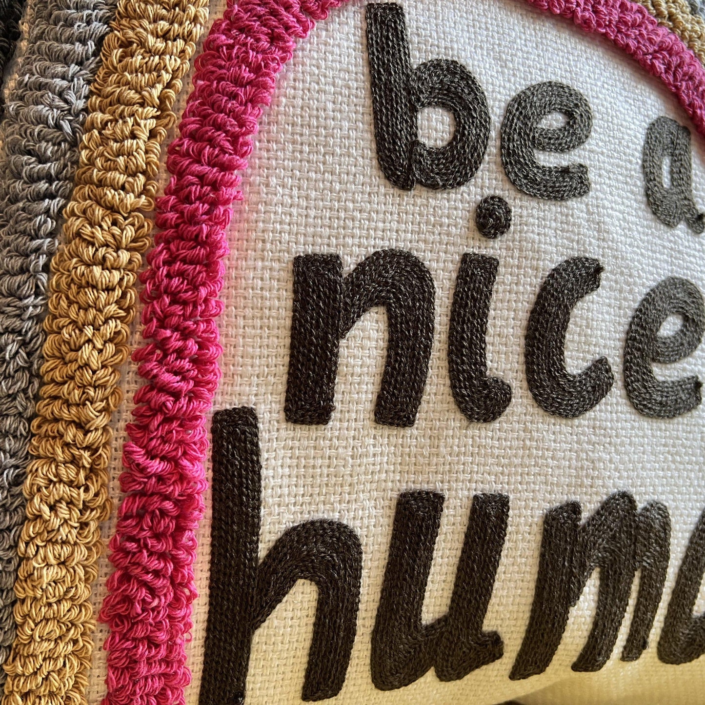 PRE ORDER Be a Nice Human Embroidered Pillow Cover
