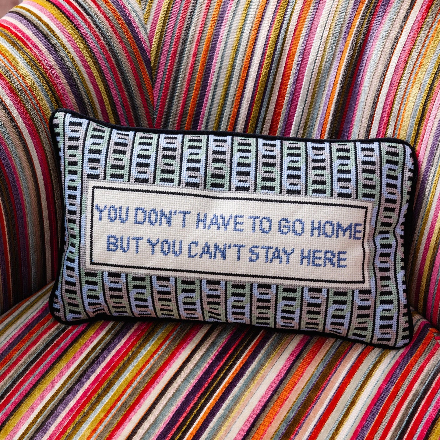 Can't Stay Here Needlepoint Pillow