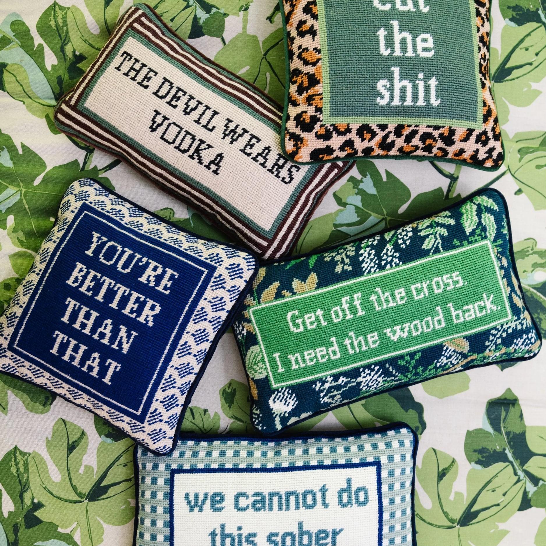 Cut The Shit Needlepoint Pillow