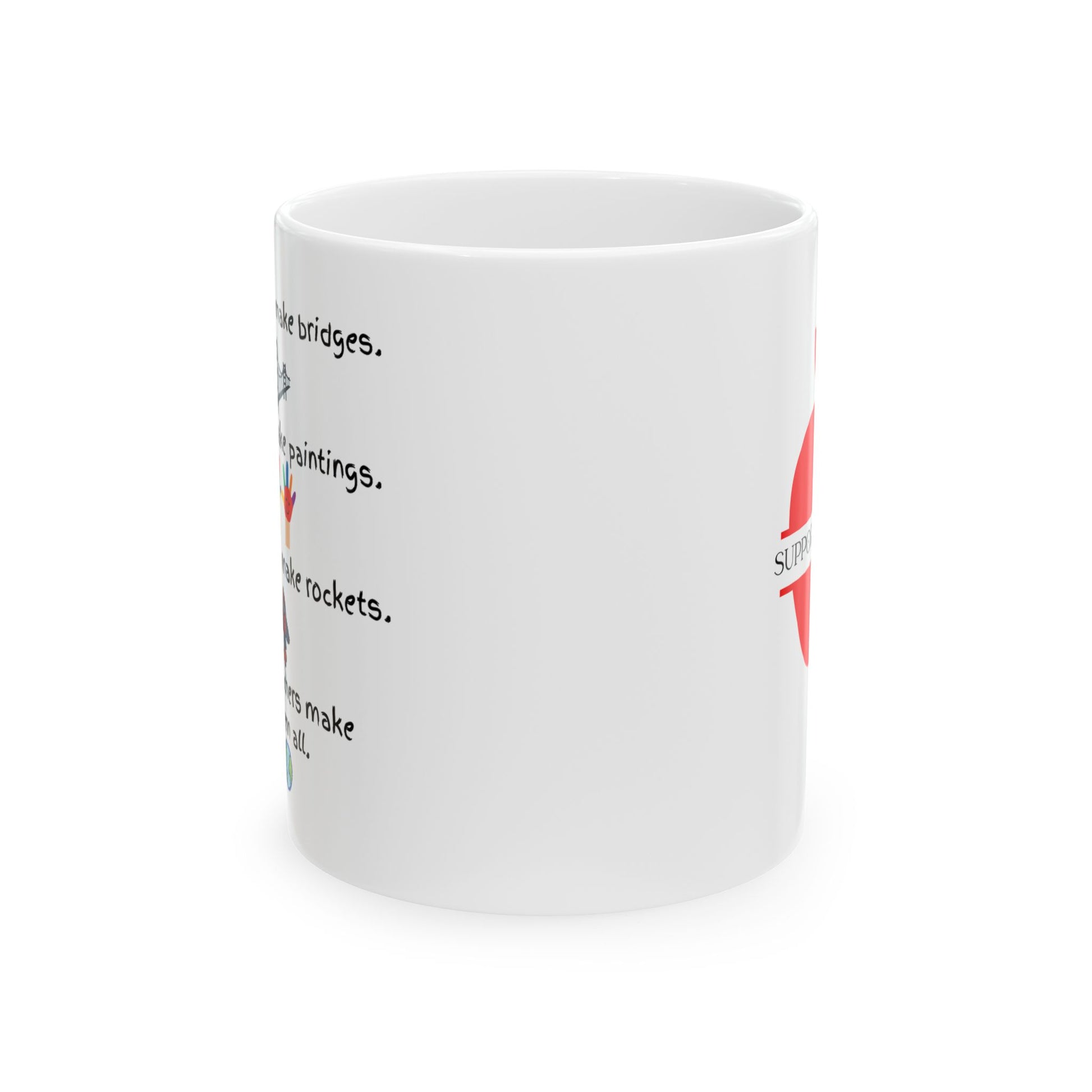 Teachers Make Them All Ceramic Mug
