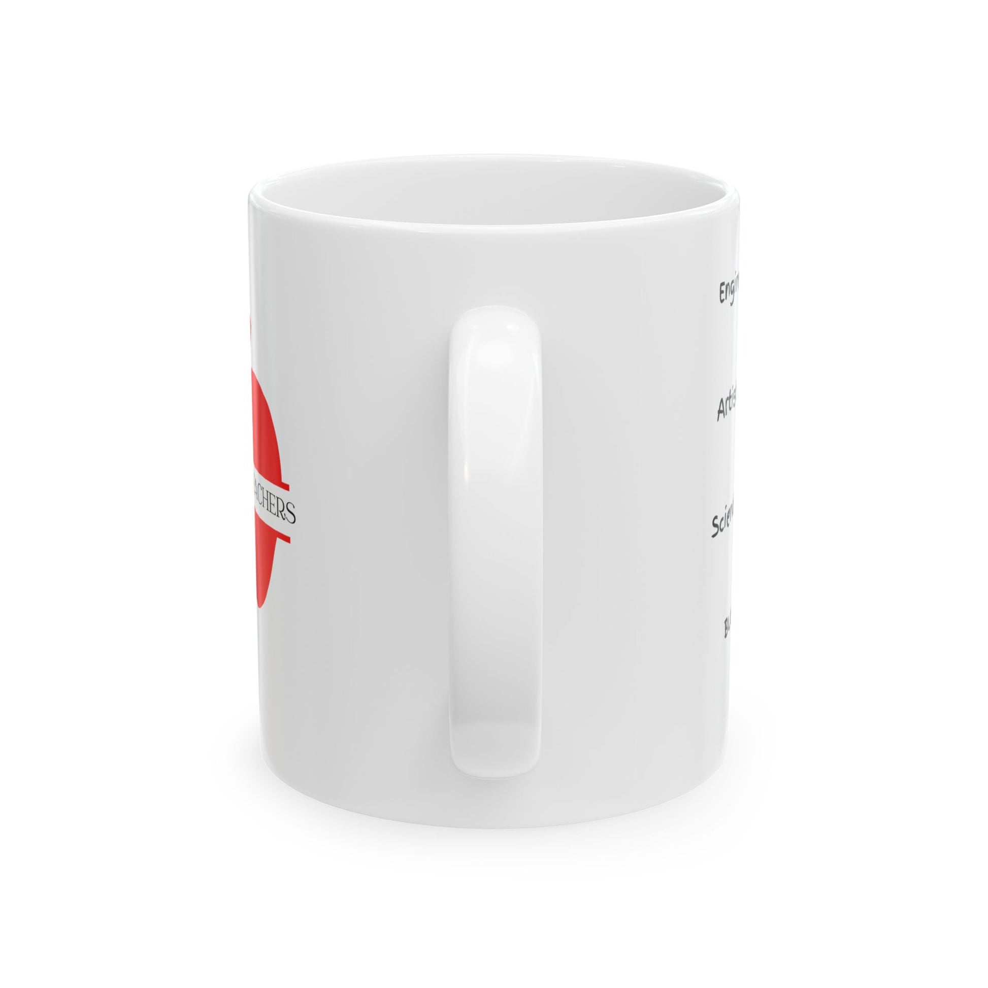 Teachers Make Them All Ceramic Mug