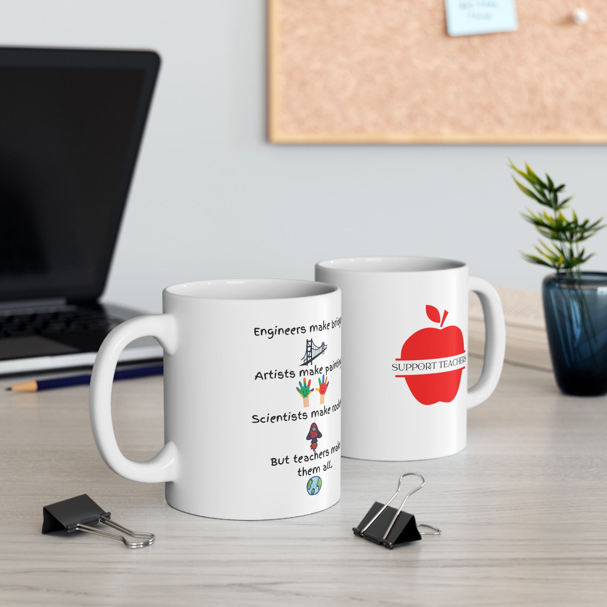 Teachers Make Them All Ceramic Mug