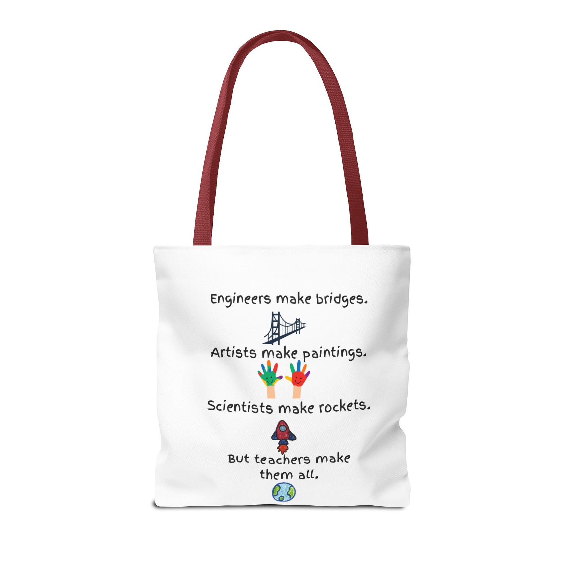 Teachers Make Them All Tote Bag