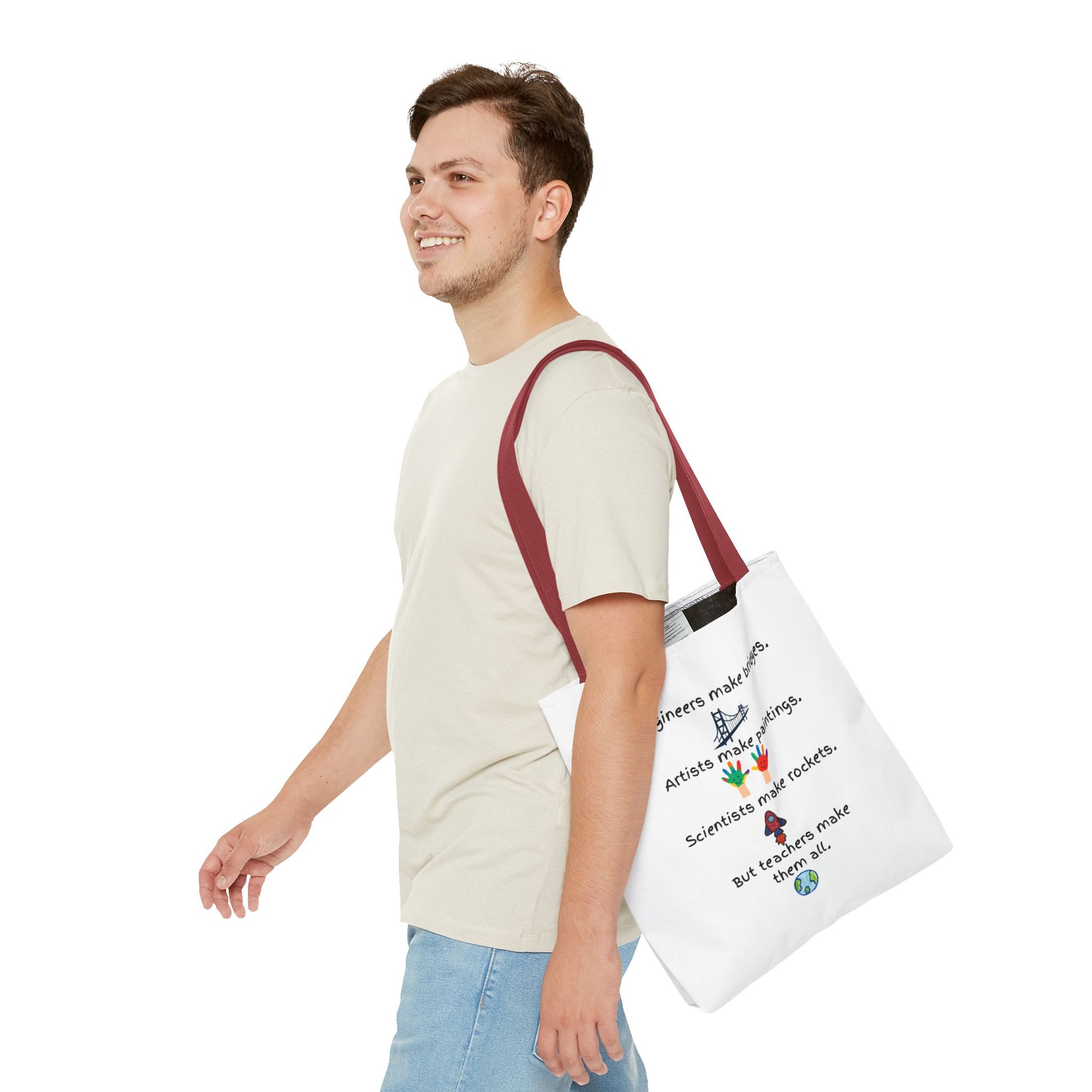 Teachers Make Them All Tote Bag