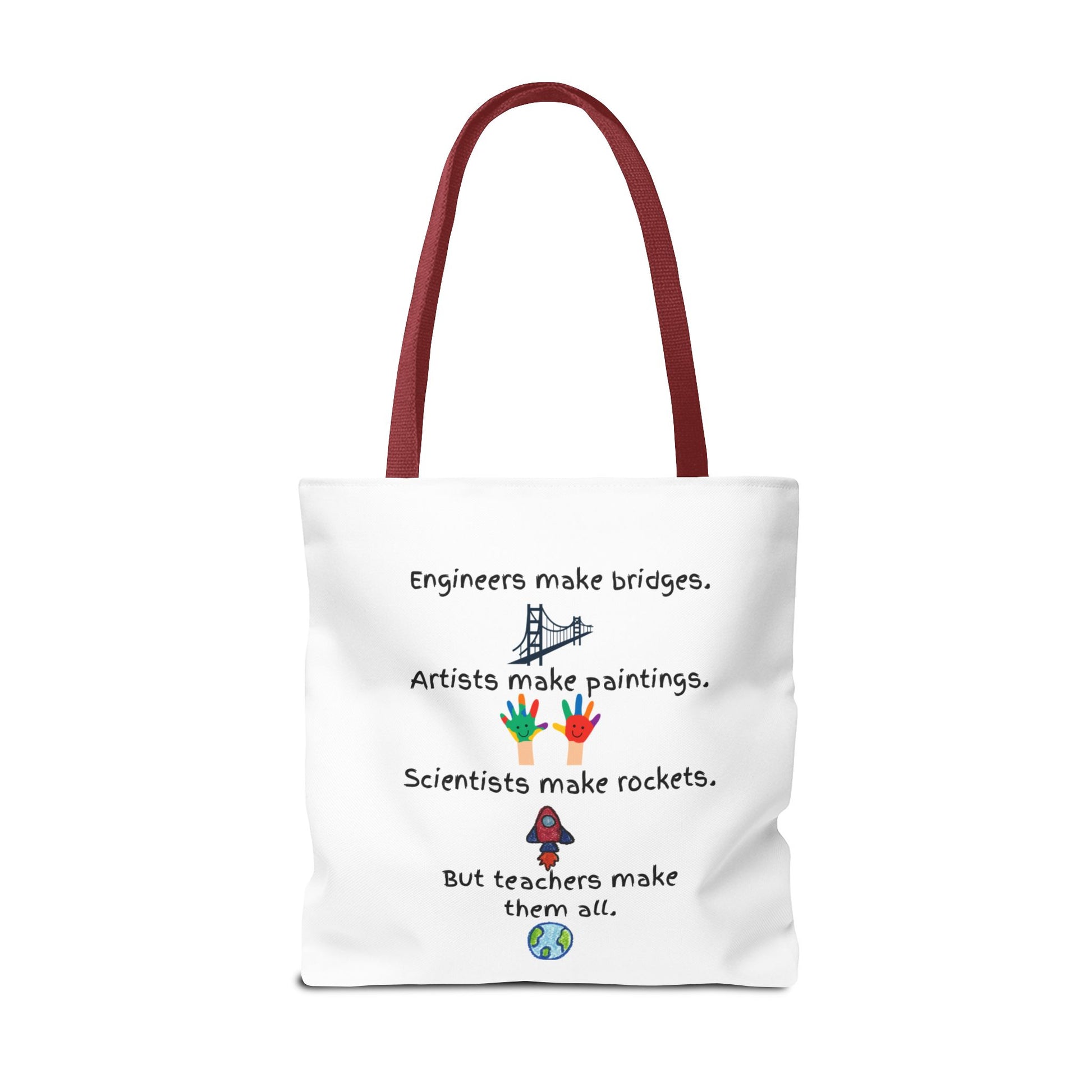 Teachers Make Them All Tote Bag