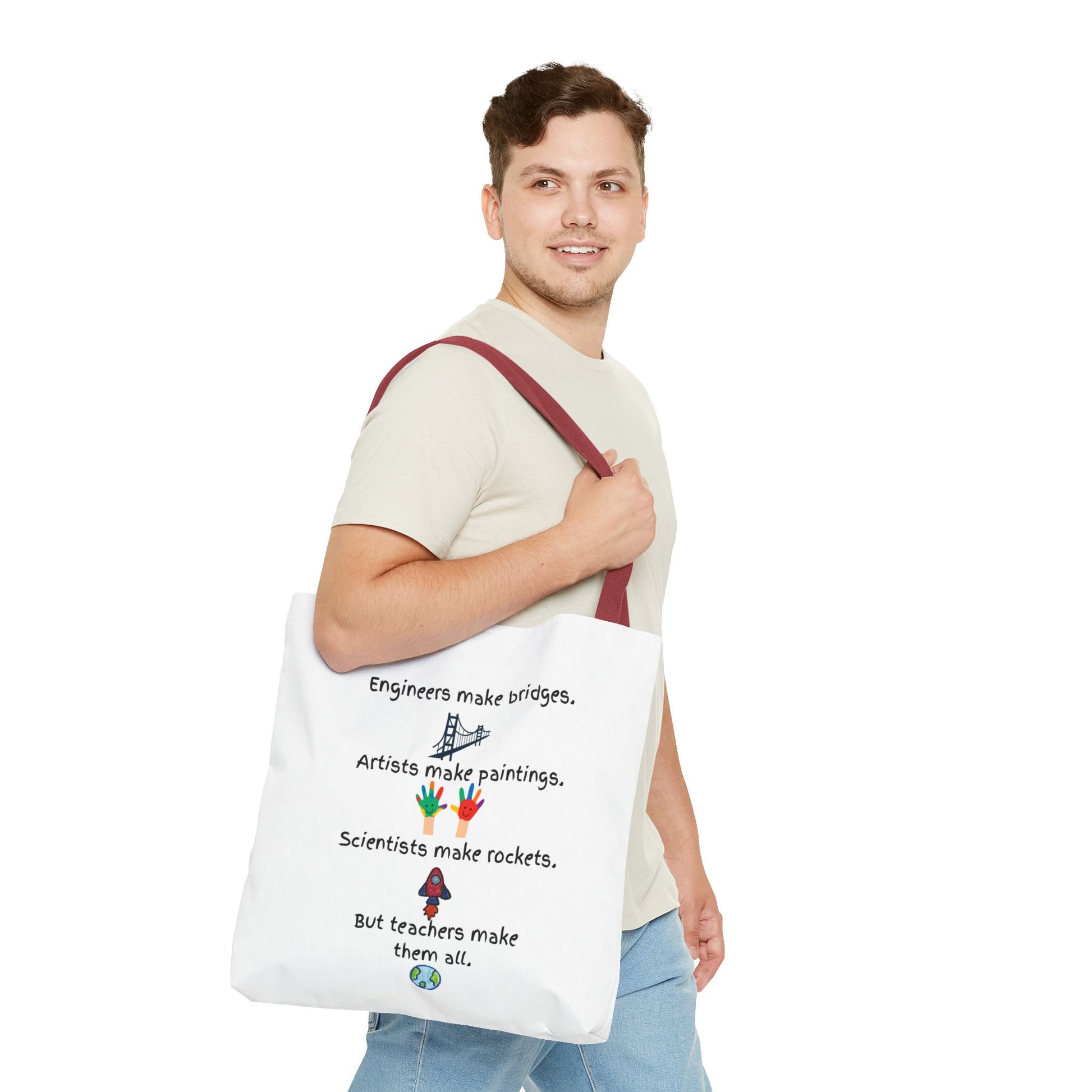 Teachers Make Them All Tote Bag