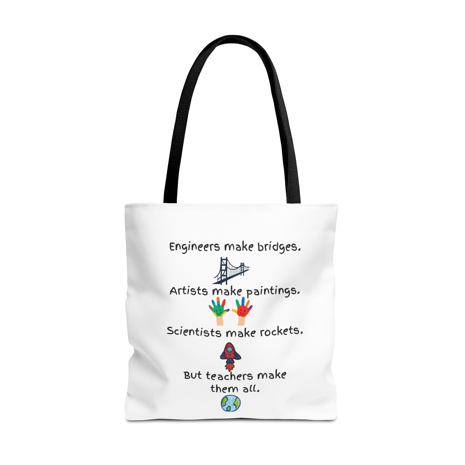 Teachers Make Them All Tote Bag