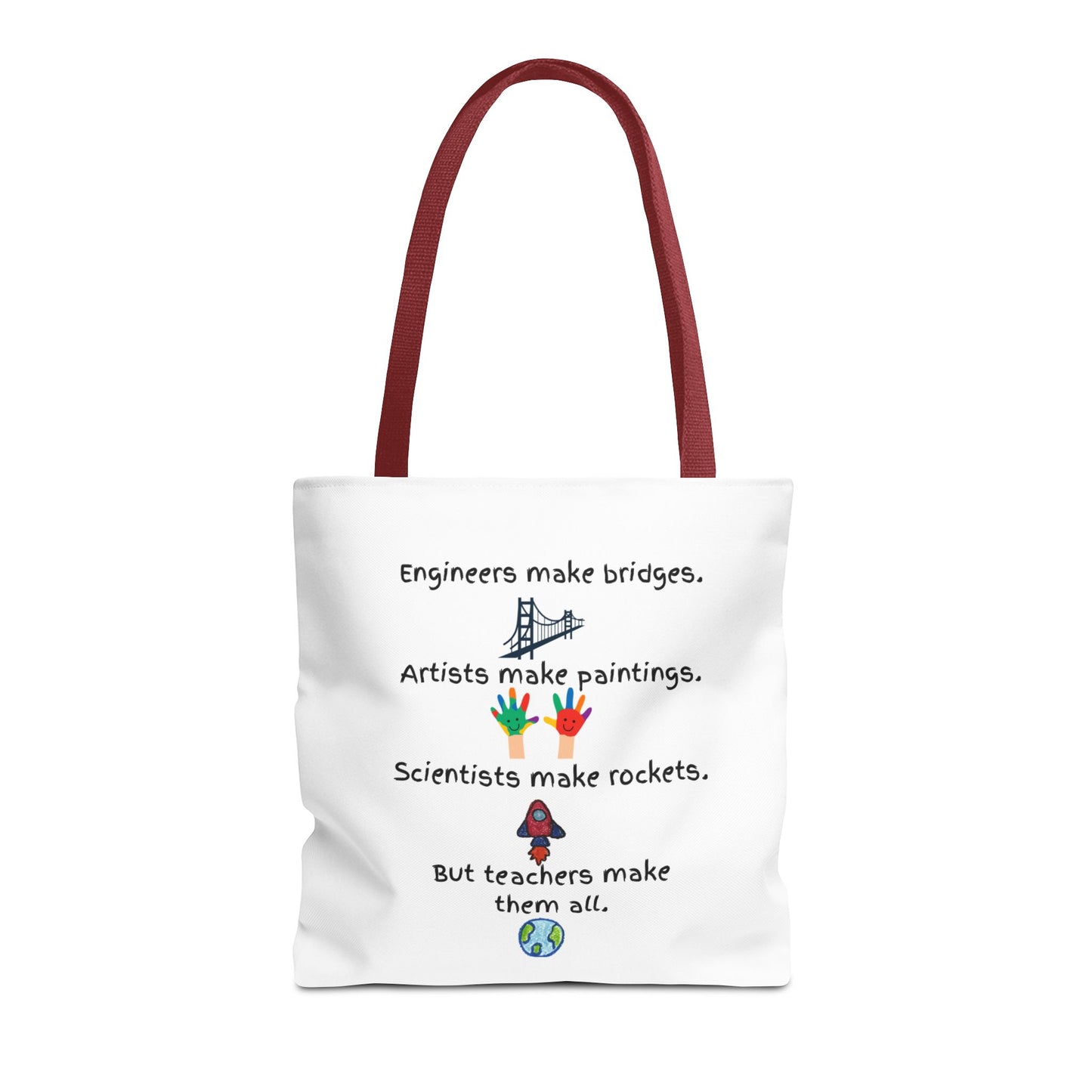 Teachers Make Them All Tote Bag
