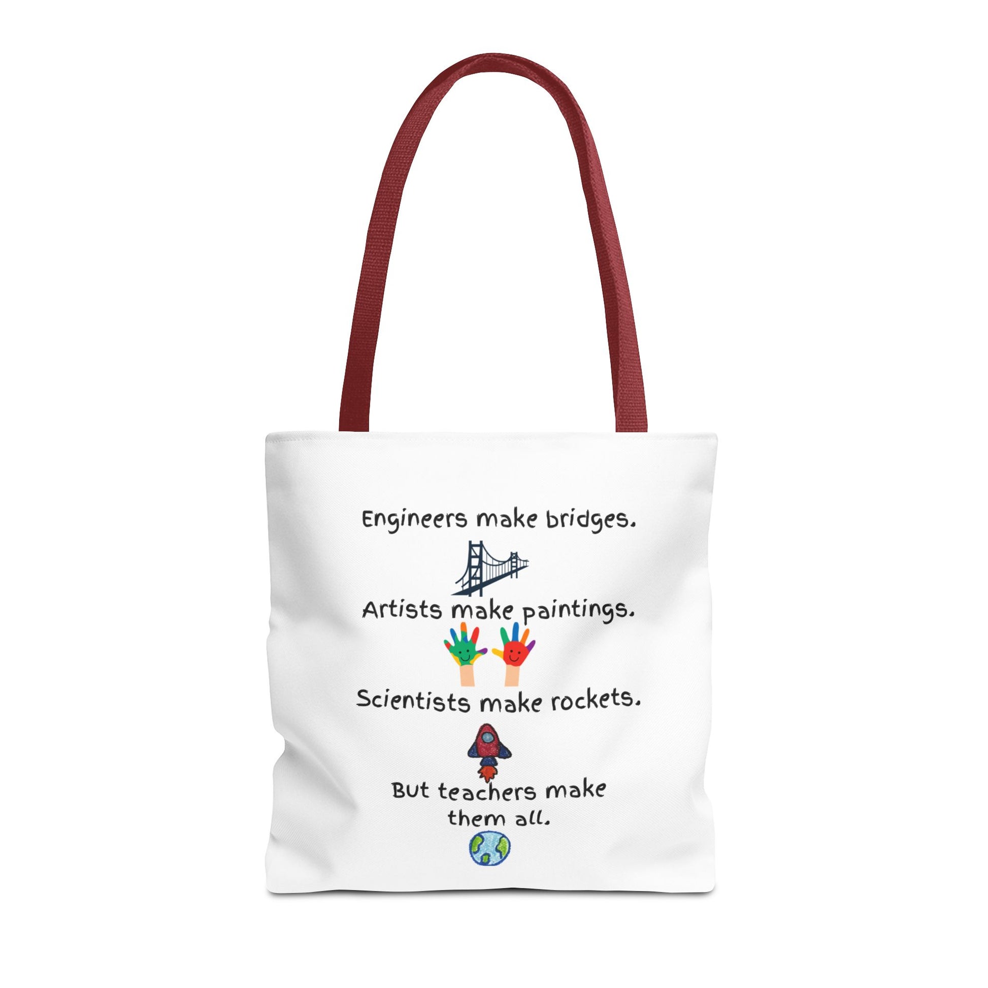 Teachers Make Them All Tote Bag