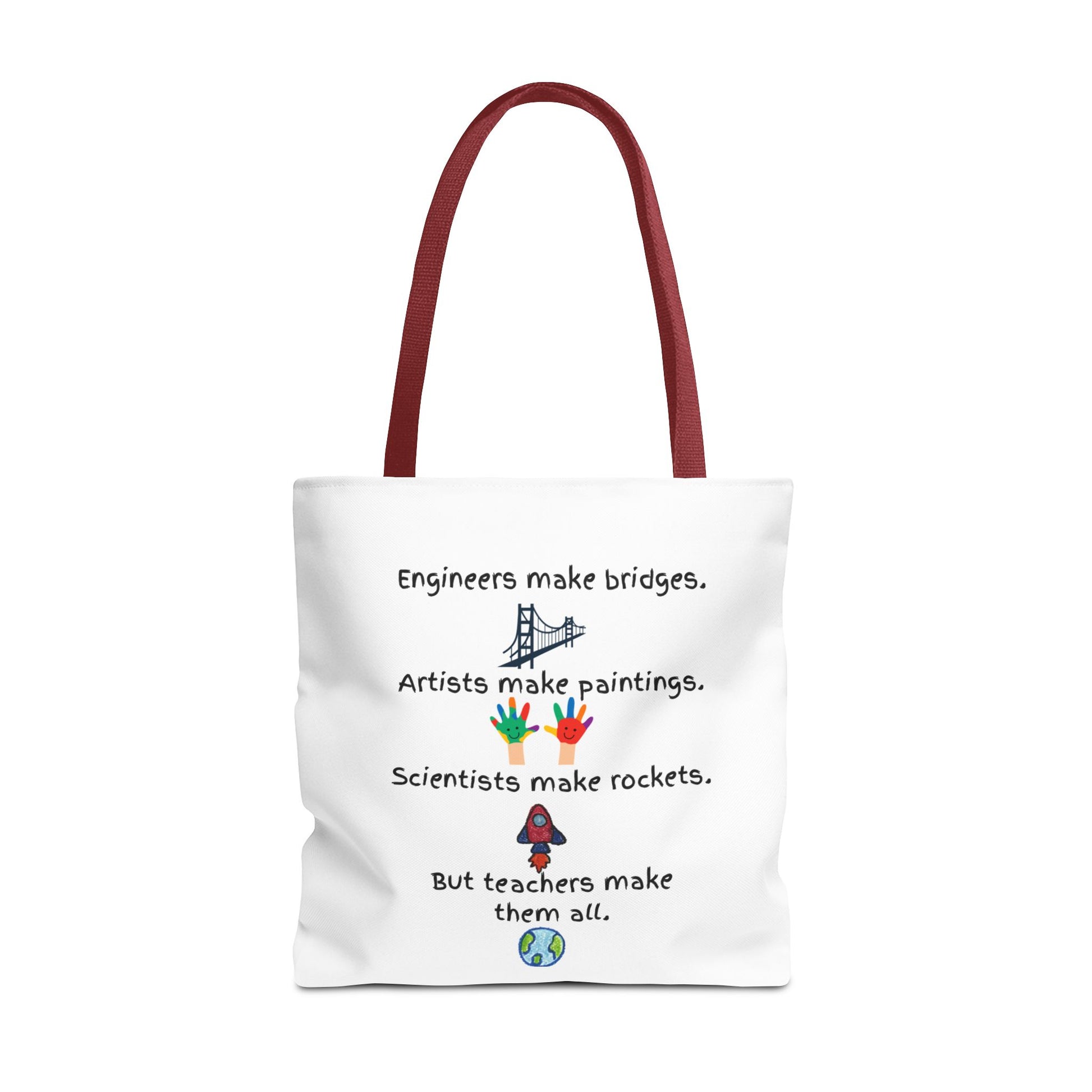 Teachers Make Them All Tote Bag