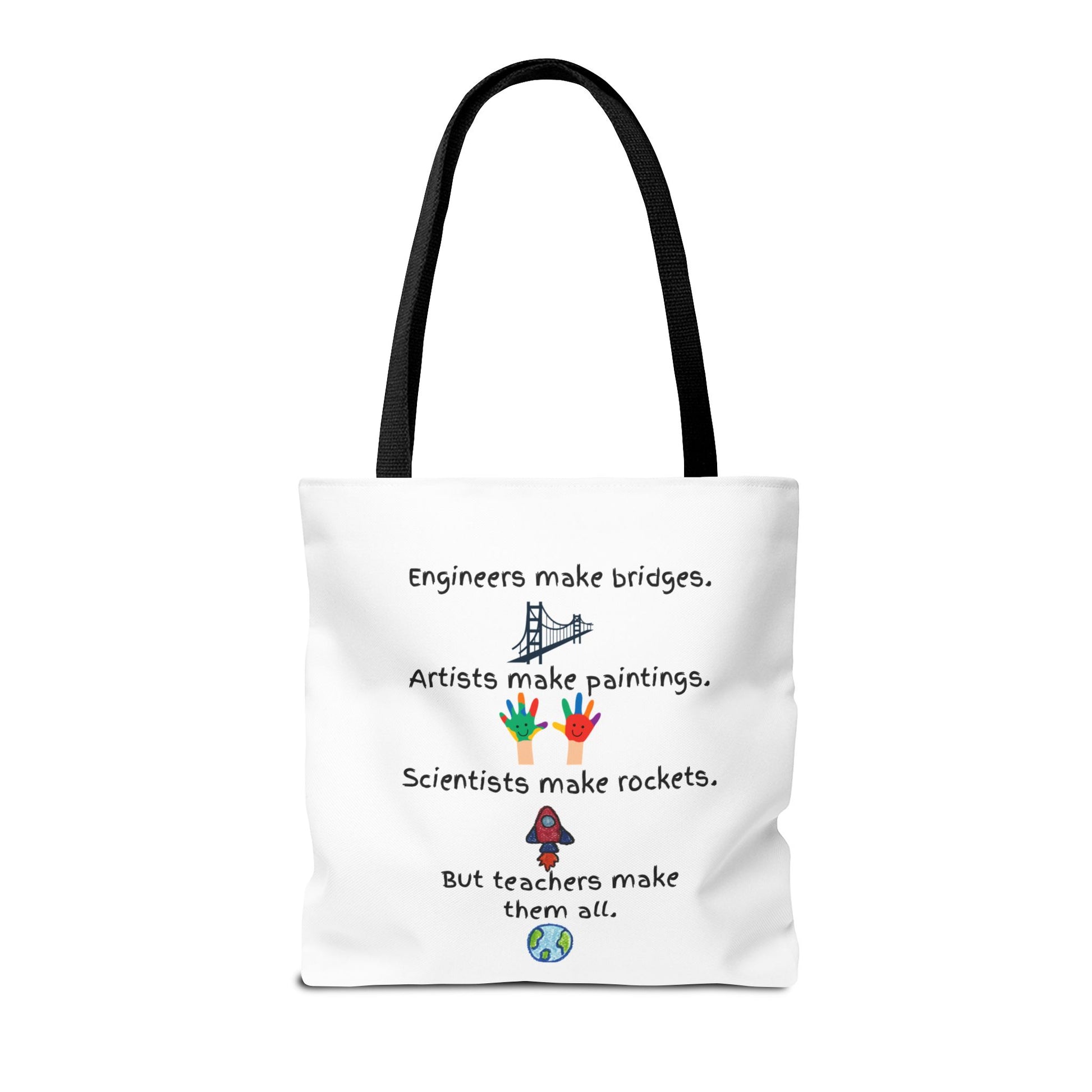 Teachers Make Them All Tote Bag