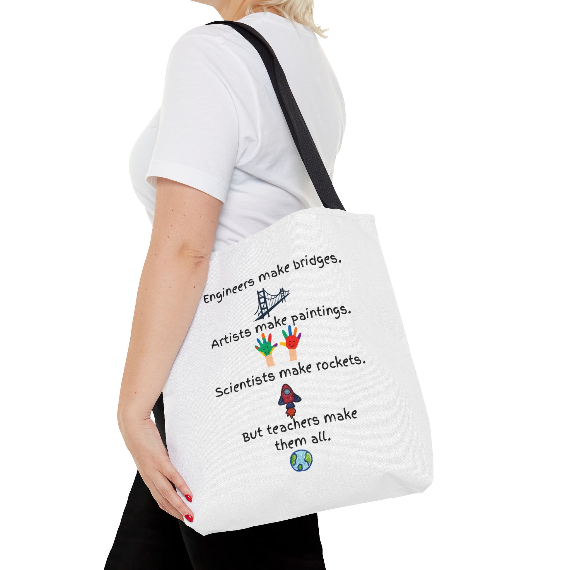 Teachers Make Them All Tote Bag