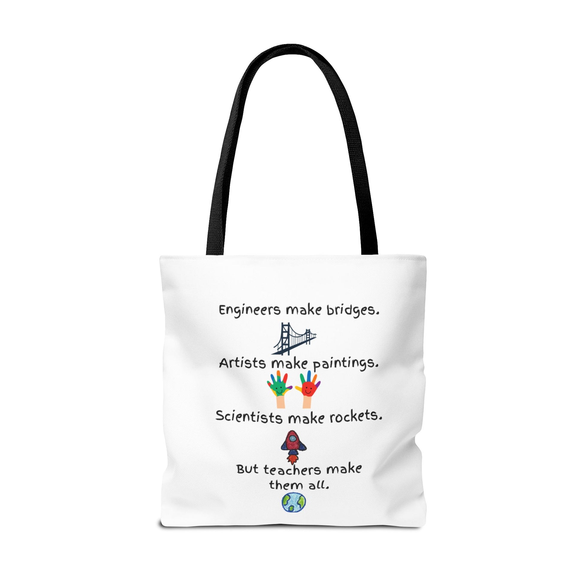 Teachers Make Them All Tote Bag