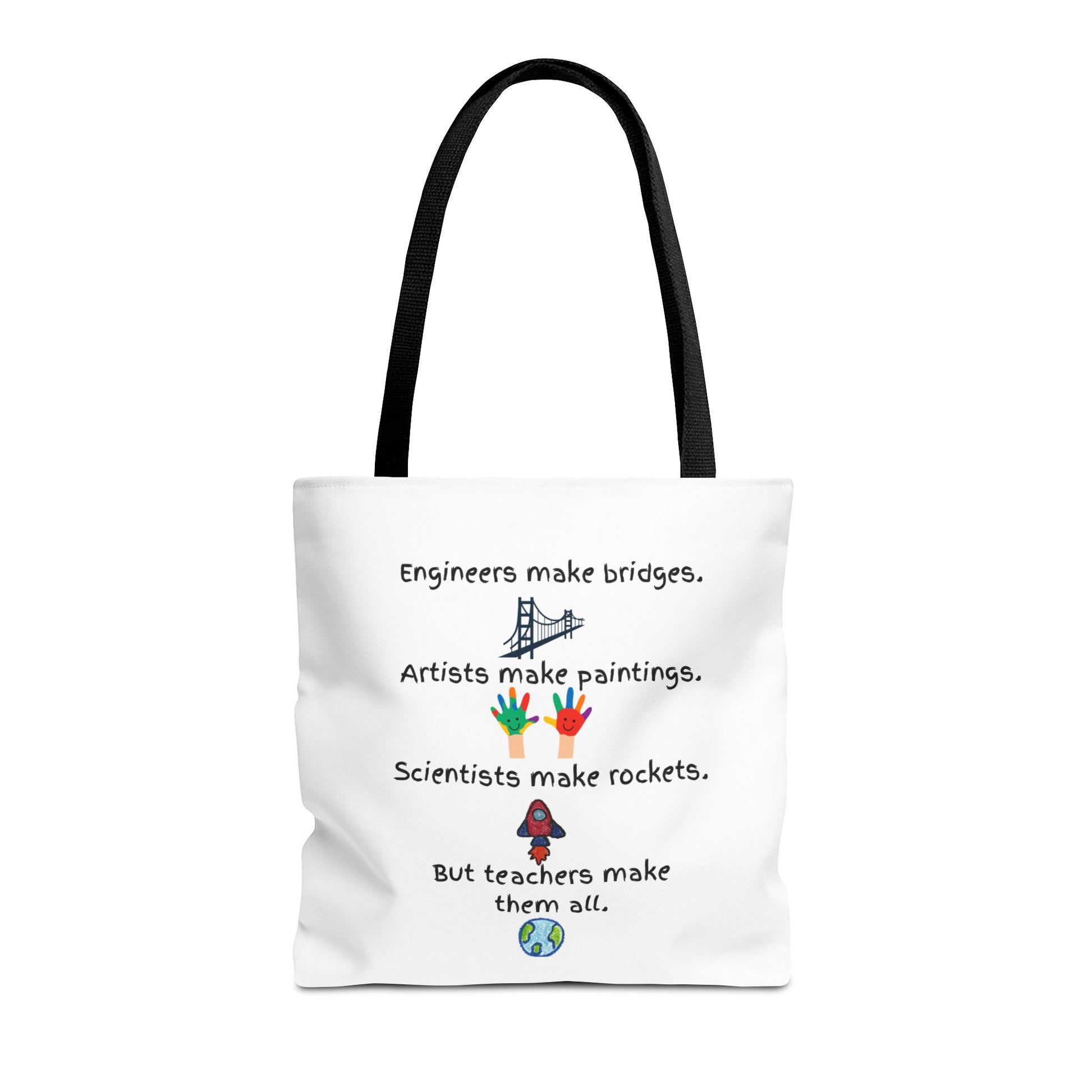 Teachers Make Them All Tote Bag